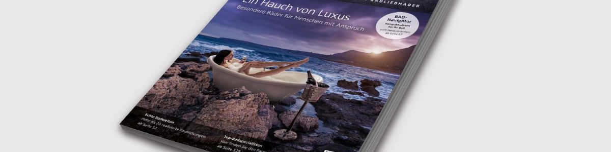 Das neue Badmagazin begeistert Verbraucher für neue Bäder.